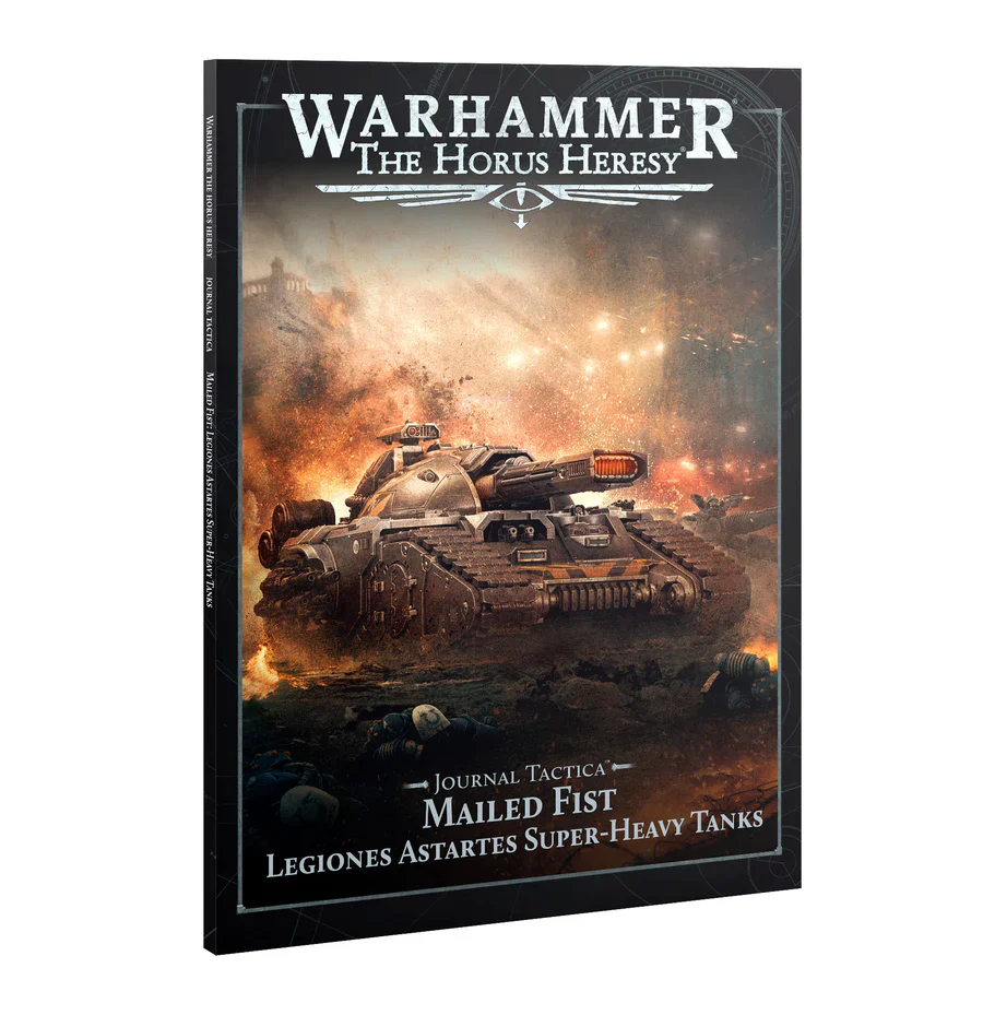 The Horus Heresy: Journal Tactica - Mailed Fist - Legiones Astartes Super-Heavy Tanks (Eng)